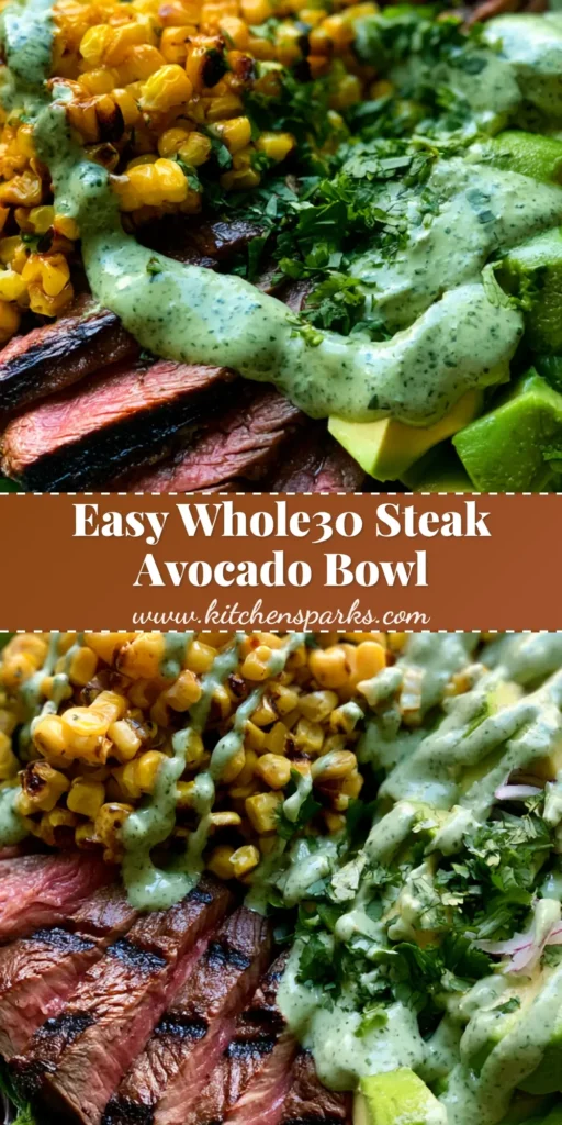 A top-down view of a Whole30 Steak and Avocado Bowl featuring sliced medium-rare steak, charred corn, and creamy cilantro dressing in a white bowl.